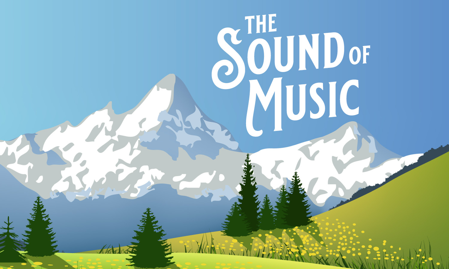 Illustration of field and trees with mountain range in the background. Text: The Sound of Music
