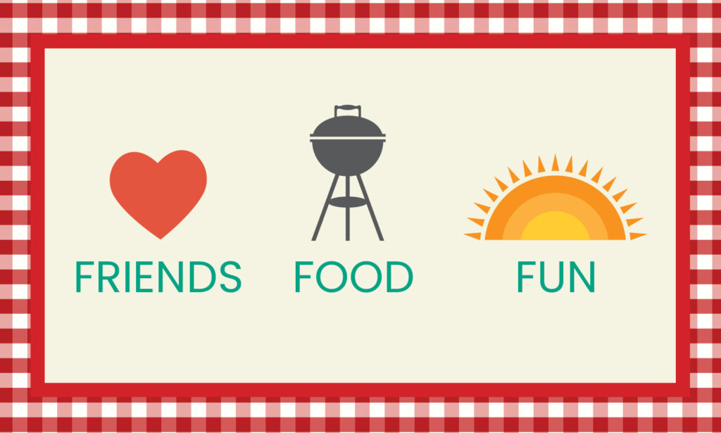 Illustration of a heart, BBQ grill, and sun. Words under the illustration read friends, food, and fun. Picnic table cloth border around illustration.