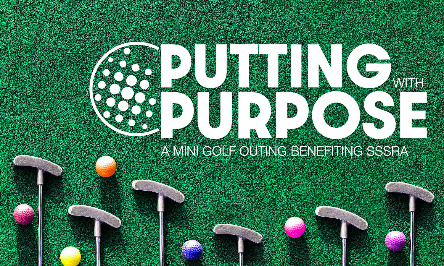 Mini golf clubs and balls lined up in the grass. Putting with Purpose logo.