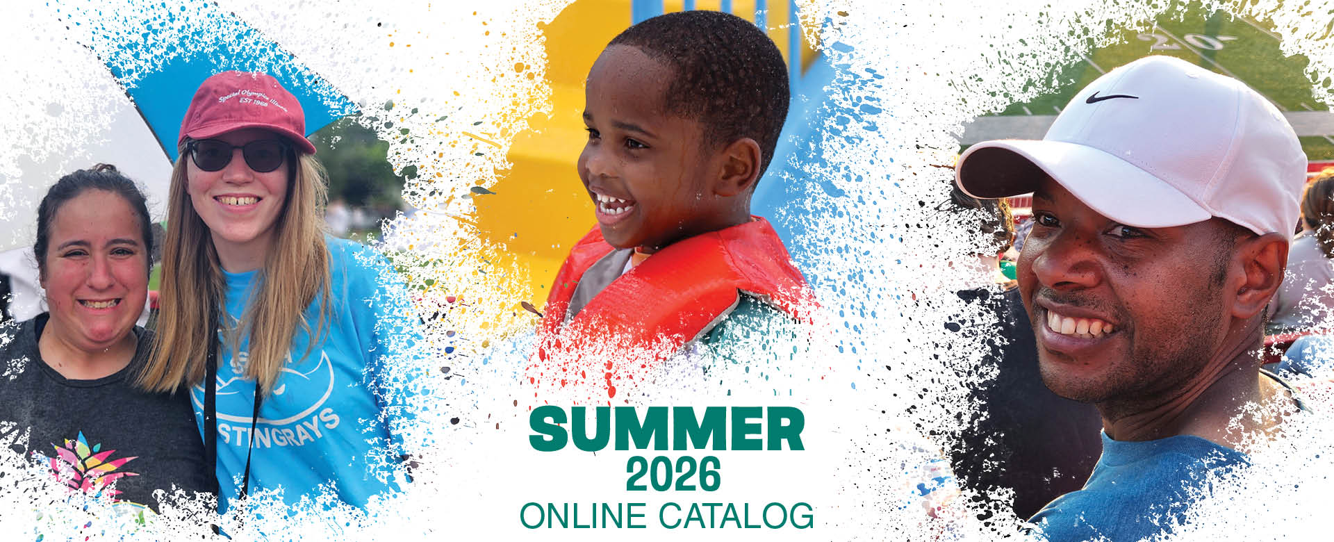 Pictures of SSSRA participants - athletes pose for a picture at Summer Games, day camper smiling at the water park, participant smiling in stands of sports event. Text - Summer 2026 Online Catalog