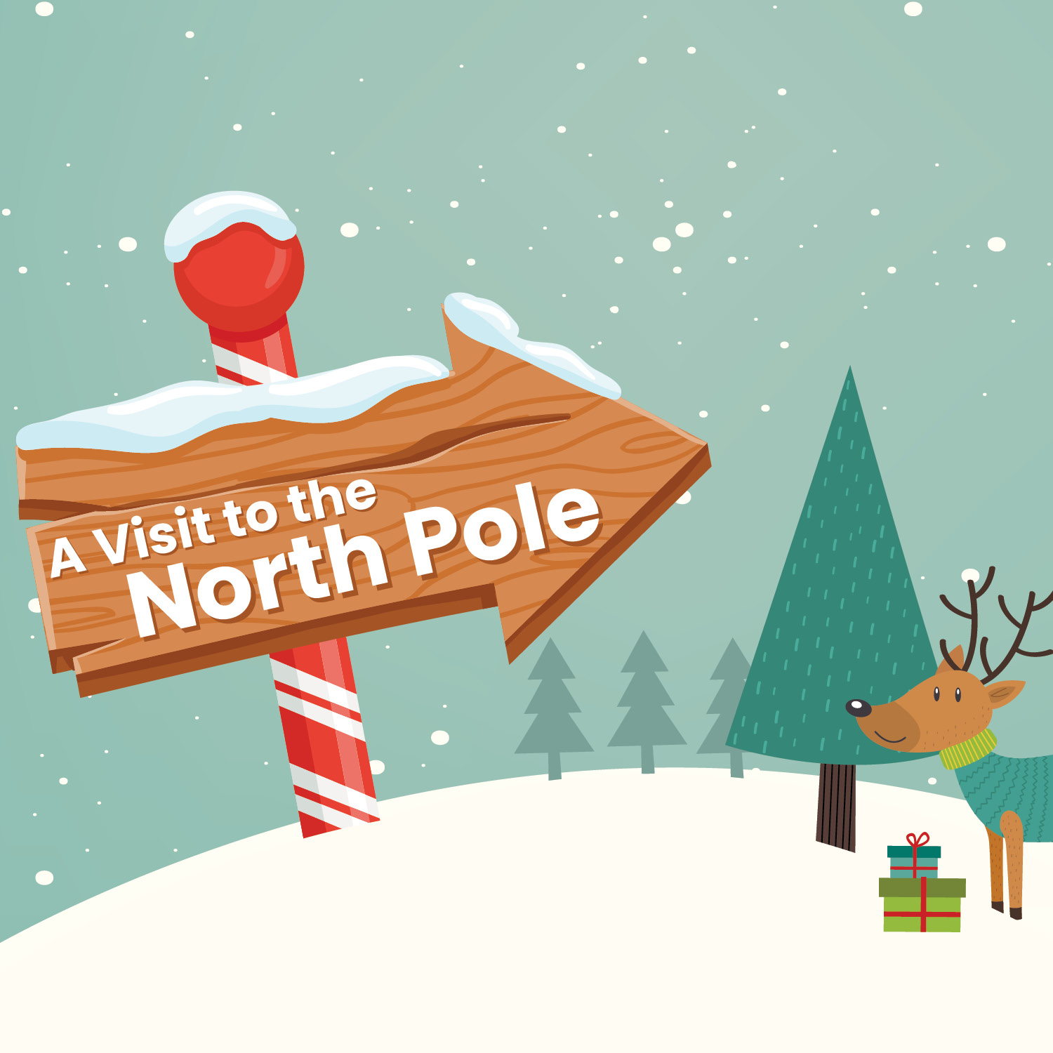 Illustration of snow scene. Wooden sign that says A Visit to the North Pole. The sign is pointing towards pine trees, a reindeer, and presents.